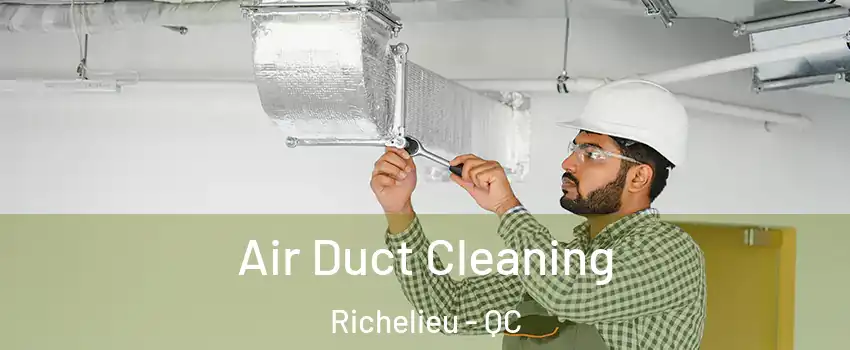  Air Duct Cleaning Richelieu - QC