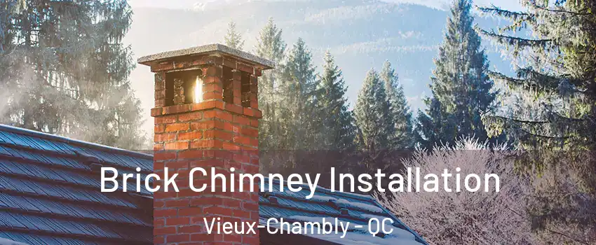  Brick Chimney Installation Vieux-Chambly - QC