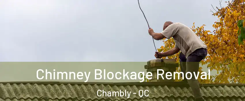  Chimney Blockage Removal Chambly - QC