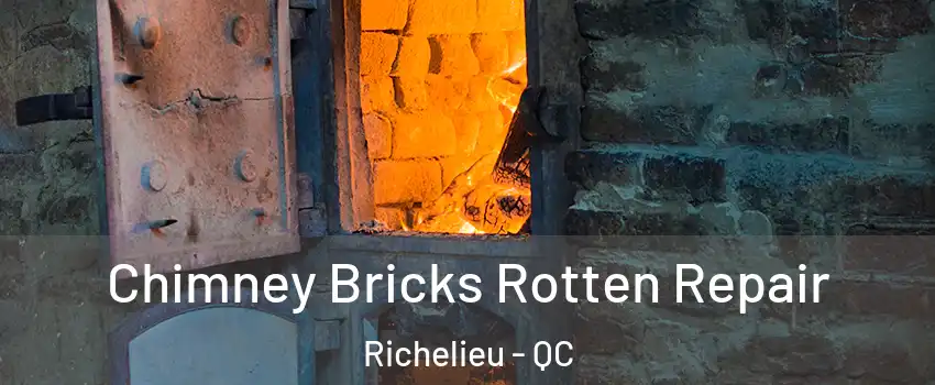  Chimney Bricks Rotten Repair Richelieu - QC