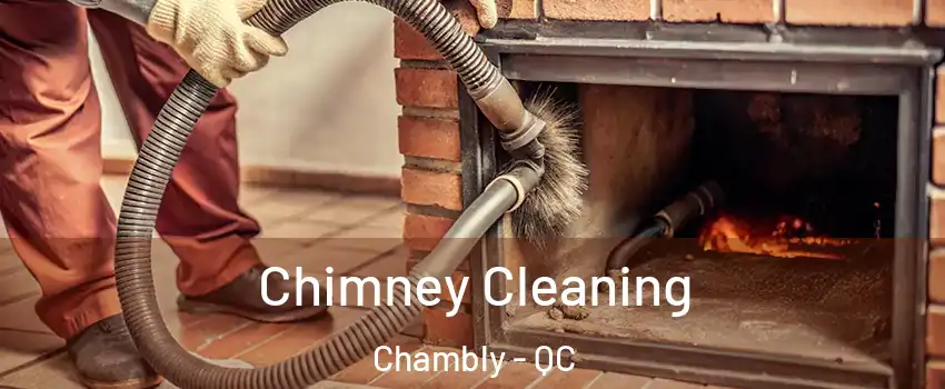  Chimney Cleaning Chambly - QC