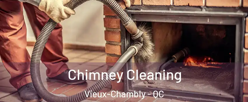  Chimney Cleaning Vieux-Chambly - QC