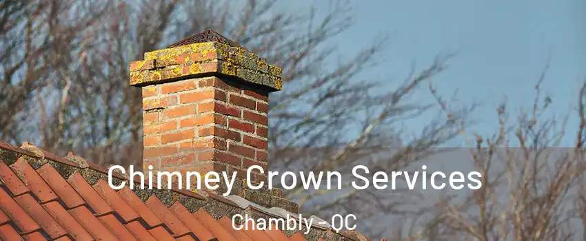  Chimney Crown Services Chambly - QC