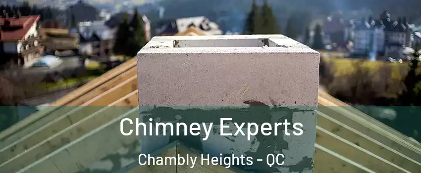 Chimney Experts Chambly Heights - QC