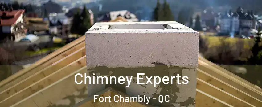 Chimney Experts Fort Chambly - QC