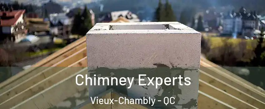 Chimney Experts Vieux-Chambly - QC