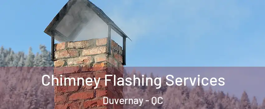  Chimney Flashing Services Duvernay - QC