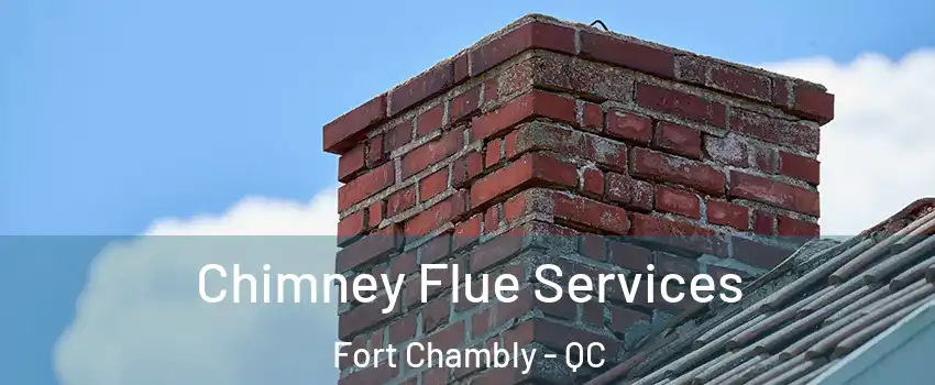  Chimney Flue Services Fort Chambly - QC