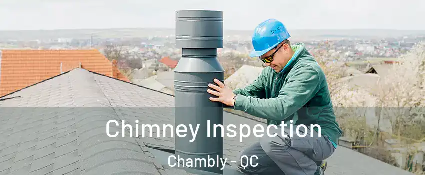  Chimney Inspection Chambly - QC
