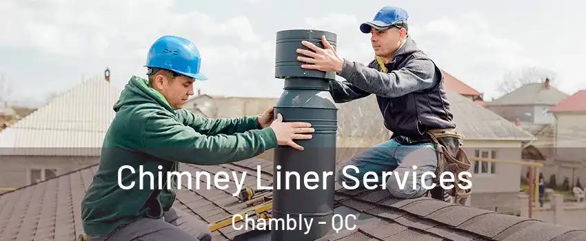  Chimney Liner Services Chambly - QC