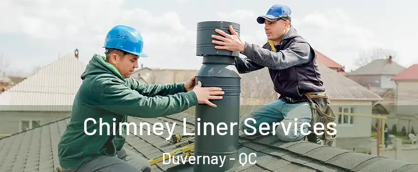  Chimney Liner Services Duvernay - QC