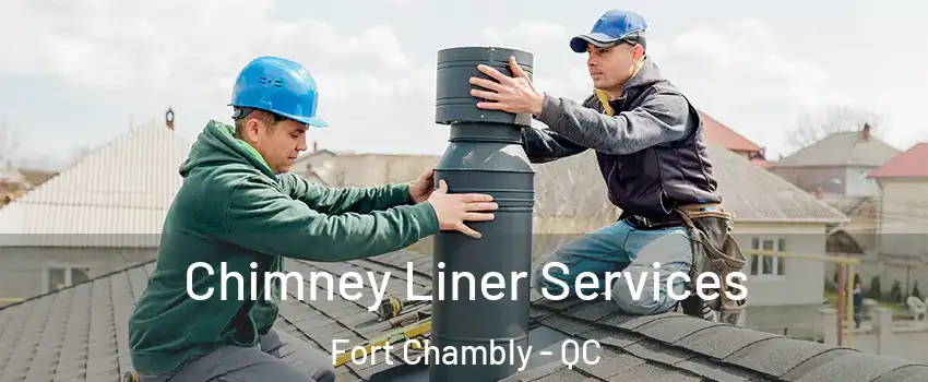  Chimney Liner Services Fort Chambly - QC