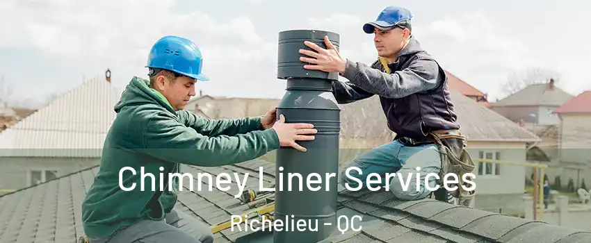  Chimney Liner Services Richelieu - QC