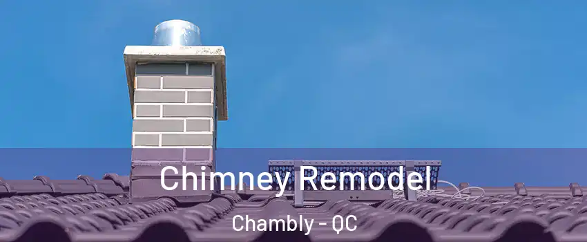  Chimney Remodel Chambly - QC