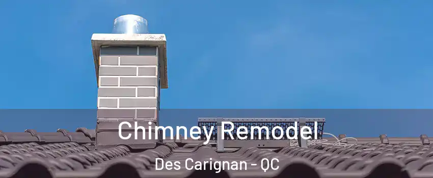  Chimney Remodel Des Carignan - QC