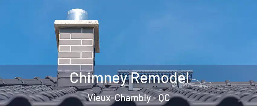  Chimney Remodel Vieux-Chambly - QC