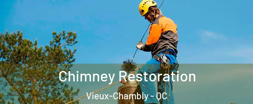  Chimney Restoration Vieux-Chambly - QC