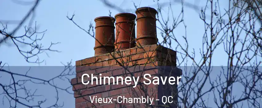  Chimney Saver Vieux-Chambly - QC