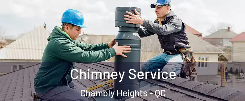  Chimney Service Chambly Heights - QC