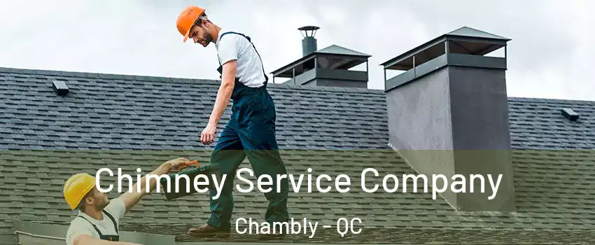  Chimney Service Company Chambly - QC