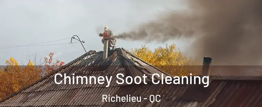  Chimney Soot Cleaning Richelieu - QC