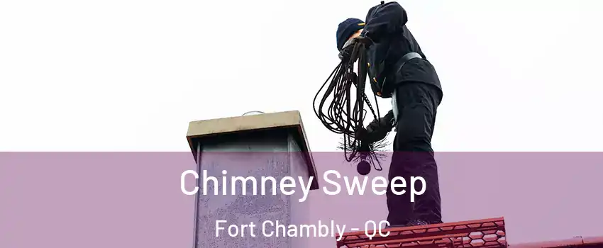  Chimney Sweep Fort Chambly - QC
