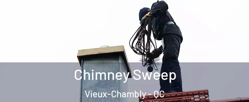  Chimney Sweep Vieux-Chambly - QC