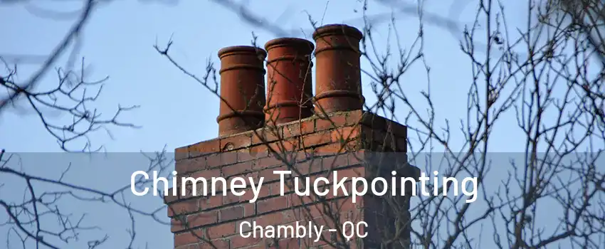  Chimney Tuckpointing Chambly - QC