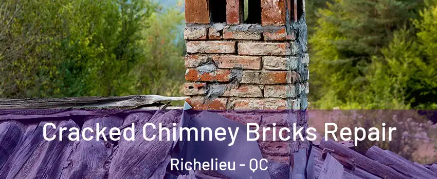  Cracked Chimney Bricks Repair Richelieu - QC