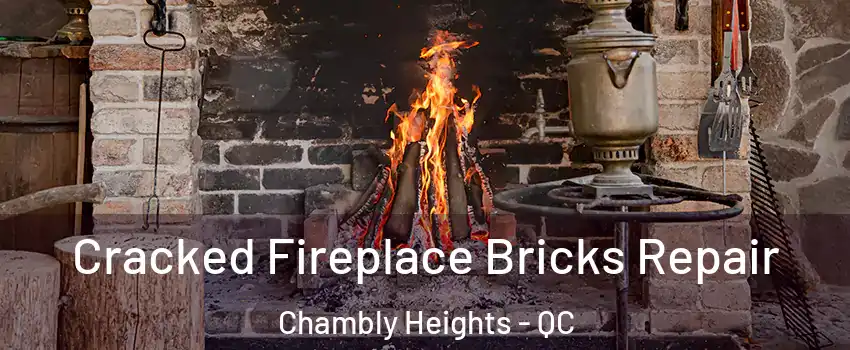  Cracked Fireplace Bricks Repair Chambly Heights - QC