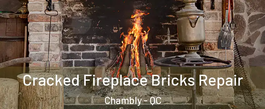  Cracked Fireplace Bricks Repair Chambly - QC