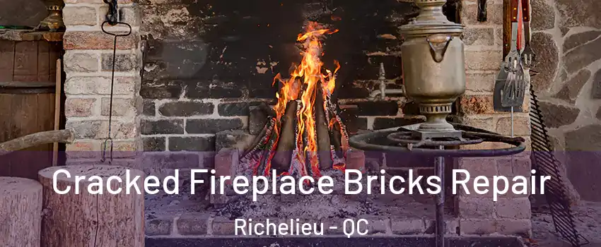  Cracked Fireplace Bricks Repair Richelieu - QC