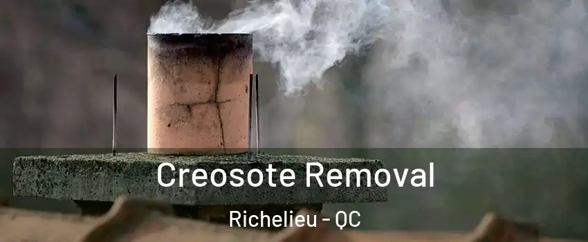  Creosote Removal Richelieu - QC