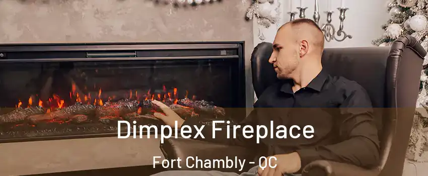  Dimplex Fireplace Fort Chambly - QC