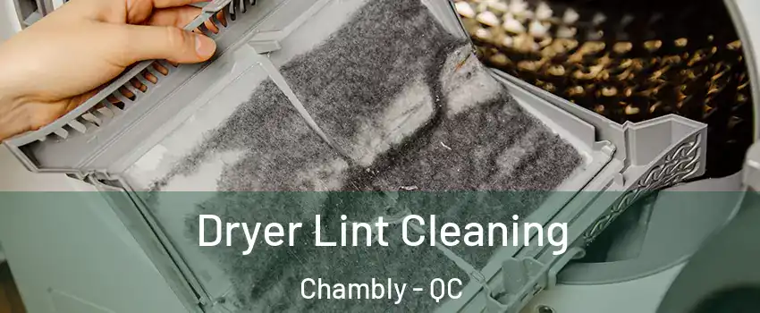  Dryer Lint Cleaning Chambly - QC