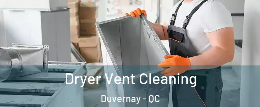  Dryer Vent Cleaning Duvernay - QC