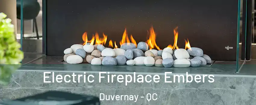  Electric Fireplace Embers Duvernay - QC