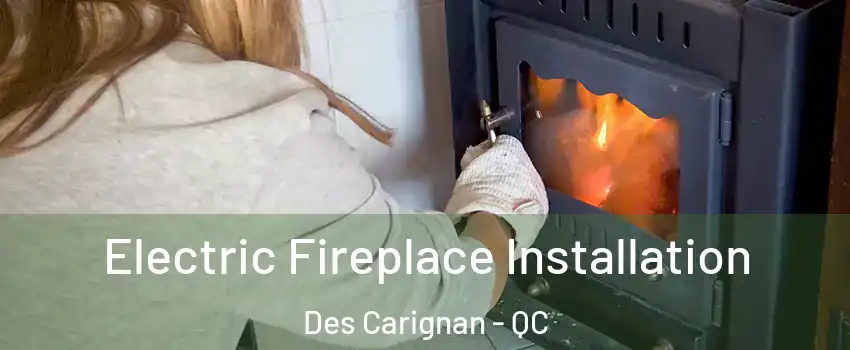  Electric Fireplace Installation Des Carignan - QC