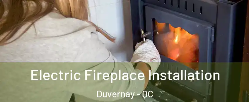  Electric Fireplace Installation Duvernay - QC