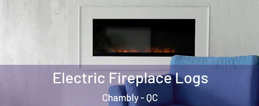  Electric Fireplace Logs Chambly - QC