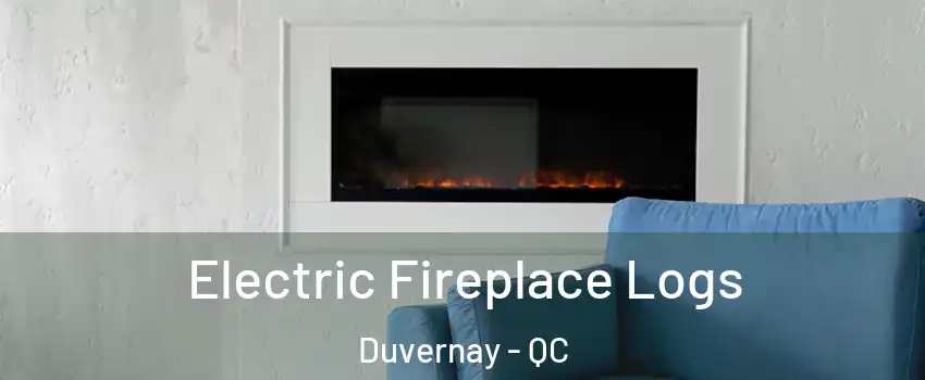  Electric Fireplace Logs Duvernay - QC
