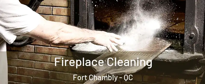  Fireplace Cleaning Fort Chambly - QC