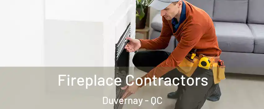  Fireplace Contractors Duvernay - QC