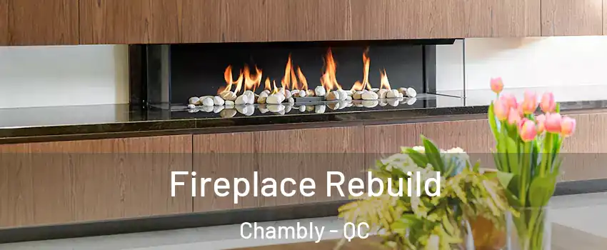  Fireplace Rebuild Chambly - QC