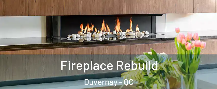  Fireplace Rebuild Duvernay - QC