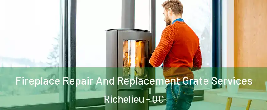  Fireplace Repair And Replacement Grate Services Richelieu - QC