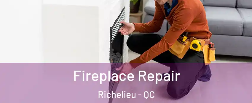  Fireplace Repair Richelieu - QC