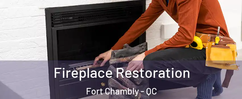  Fireplace Restoration Fort Chambly - QC