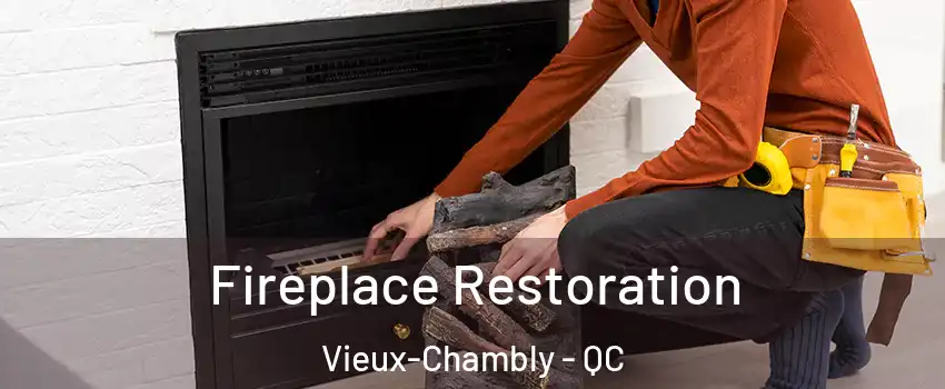  Fireplace Restoration Vieux-Chambly - QC