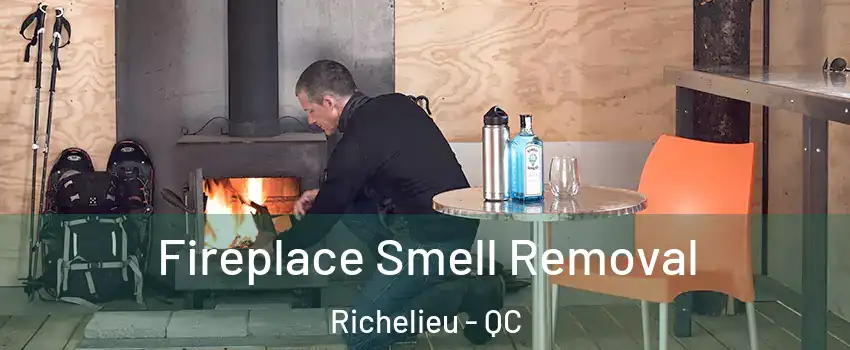  Fireplace Smell Removal Richelieu - QC